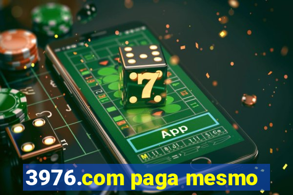 3976.com paga mesmo